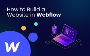 How to Build a Website in Webflow
