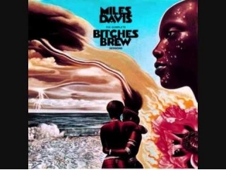 Miles Davis: Bitches Brew - 54 Years Ago