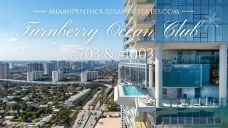 Touring Turnberry Ocean Club 703 & 1003