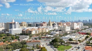 The Ascendancy Of Coral Gables Real Estate Boom