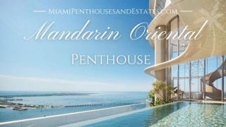 The $100M Mandarin Oriental Miami Penthouse
