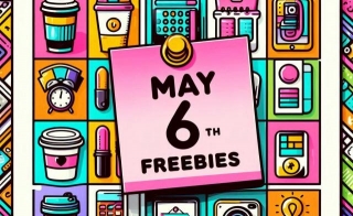 Freebie Reminders: May 6th Treats Await