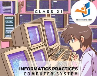 Class 11 Informatics Practices - Chapter 1: Computer System (Questions And Answers) - Part 2 #eduvictors #Class11InformaticsPractices