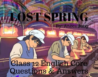 Class 12 English Core Lost Spring Q & A Part 2 #class12English #eduvictors