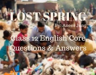 Class 12 English Core Lost Spring Questions And Answers #class12English #cbsenotes #eduvictors