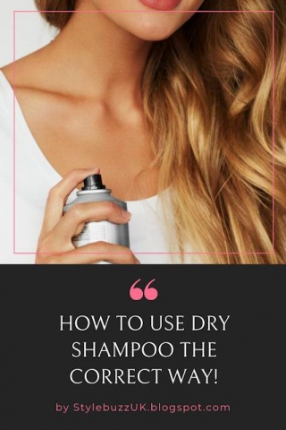 How To Use Dry Shampoo The Correct Way!