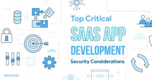 Security Considerations in SaaS Application Development
