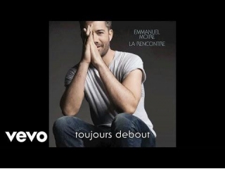 Emmanuel Moire - Toujours Debout (Lyrics Video)