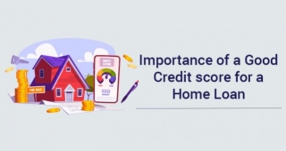 Importance Of A Good Credit Score In Home Loan Approval