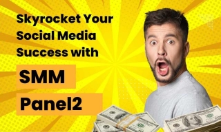 Skyrocket Your Social Media Success With SMMPanel2.com