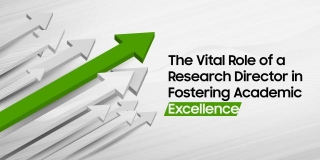 The Vital Role Of A Research Director In Fostering Academic Excellence