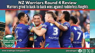 NZ Warriors 2024 Round 4 Review: Warriors Grind To Back-to-back Wins Against Rudderless Knights