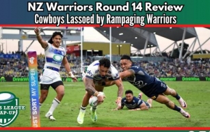 NZ Warriors 2024 Round 14 Review: Cowboys Lassoed by Rampaging Warriors