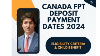 Canada FPT Payment Dates: What Is Canada FPT?