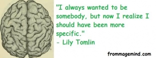 Great Quote By Lily Tomlin