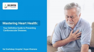 Mastering Heart Health: Your Definitive Guide To Preventing Cardiovascular Diseases.