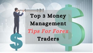 Top 3 Money Management Tips For Forex Traders