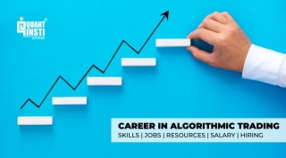Making A Career In Algorithmic Trading: Roadmap, Jobs, Skills And More