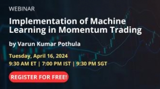 Implementation Of Machine Learning In Momentum Trading | Webinar