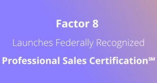 Factor 8 Launches Federally Recognized Professional Sales Certification℠