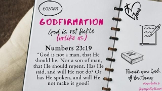 GODFIRMATION: God Is Not Fickle