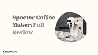 Spector Espresso Coffee Machine: Review & Analysis [2024]