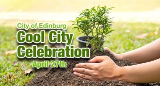 City Of Edinburg Cool City Celebration, April 27th