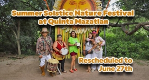 SUMMER SOLSTICE Nature Festival At Quinta Mazatlán, Rescheduled To June 27th