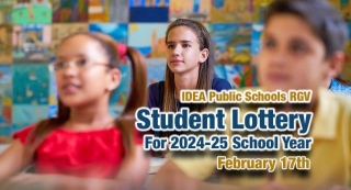 IDEA Public Schools RGV Student Lottery 2024-25 School Year, Feb. 17th 