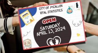 McAllen Vital Statistics Department To Host Saturday Hours, April 13th