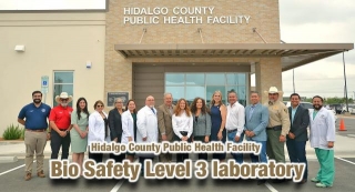 Hidalgo County Public Health Facility Gets Initial Certification As Bio Safety Level 3 Laboratory
