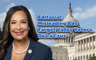 Editorial: Misleading Ads Target Valley Voters, De La Cruz