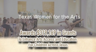 Texas Women For The Arts Awards $319,169 In Grants