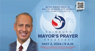 Edinburg Chamber To Host Prayer Breakfast With Mayor Ramiro Garza Jr., May 2nd