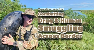 Operation Lone Star Combats Drug, Human Smuggling Across Border