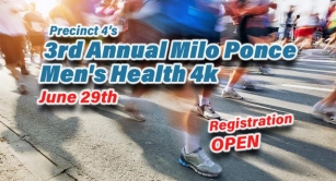 Precinct 4’s 3rd Annual Milo Ponce Men’s Health 4k, June 29th
