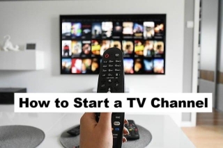 How To Start A TV Channel In 2024?