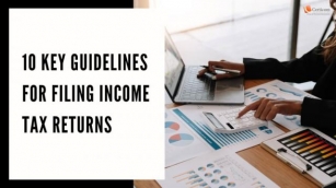 10 Essential Guidelines For Filing Income Tax Returns