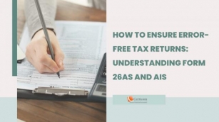 Guide To Error-Free Income Tax Return Filing: A Close Look At Form 26AS And AIS