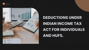 Deductions Under Indian Income Tax Act For Individuals And HUFs (FY 2023-2024)