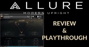 REVIEW: ALLURE- Modern Upright By Heavyocity | Walkthrough & Playthrough