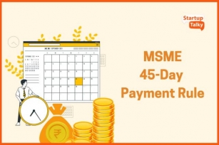 Empowering India's MSMEs: Navigating The 45-Day Payment Rule