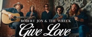 Robert Jon & The Wreck Release ‘Give Love’