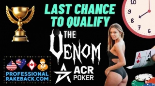 ACRPoker's $12.5M VENOM Tournament: Last Chances To Qualify