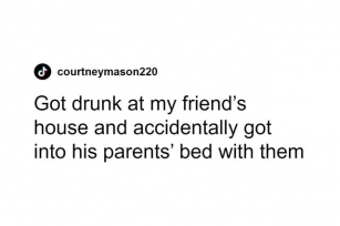 “Got Into His Parents’ Bed With Them”: 84 People Share Their Unhinged Drunken Stories