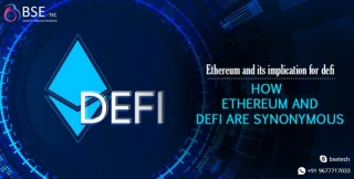Ethereum And Its Implication For DeFi- How Ethereum And DeFi Are Synonymous