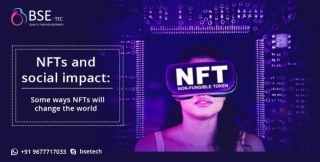 NFTs And Social Impact: Some Ways NFTs Will Change The World