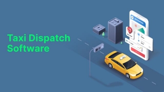 How Does Taxi Dispatch Software In Arizona Benefit Businesses?