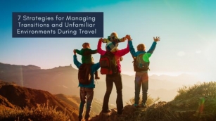 7 Strategies For Managing Transitions And Unfamiliar Environments During Travel