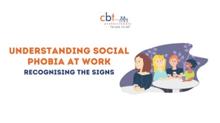 Understanding Social Phobia At Work: Recognising The Signs